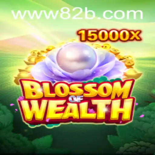 BlossomofWealth: Descubra o Jogo que Está Dominando 82B.COM