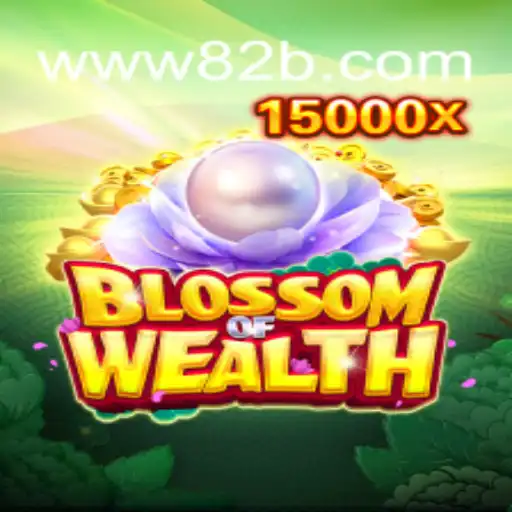 BlossomofWealth: Descubra o Jogo que Está Dominando 82B.COM